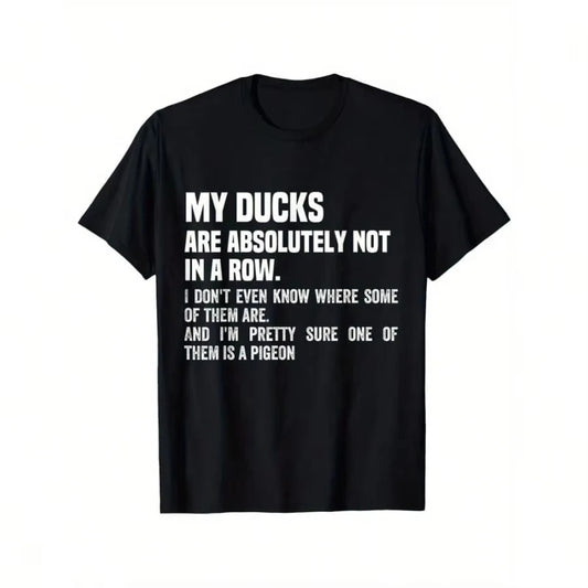 Funny 'My Ducks Are Absolutely Not In A Row' Pigeon Print T-Shirt