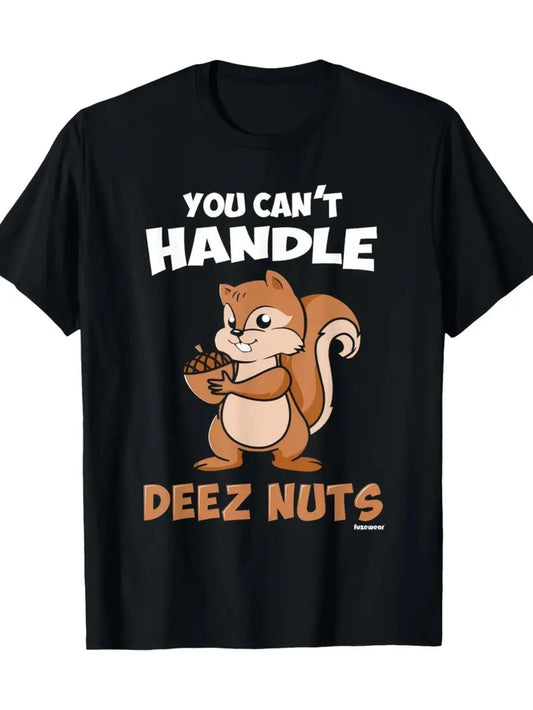 "You Can't Handle Deez Nuts" Graphic Crew Neck T-Shirt
