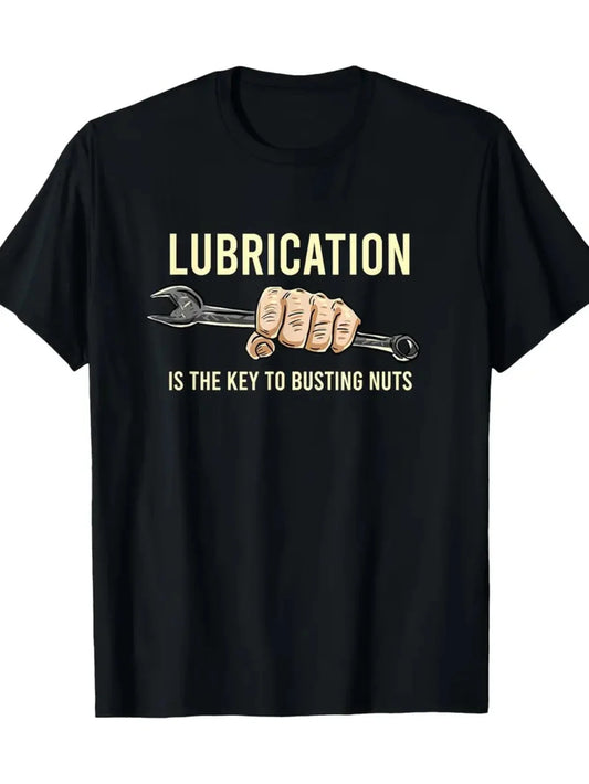 Men's Humorous Graphic T-Shirt - 100% Cotton, "Lubrication Is Key to Busting Nuts"