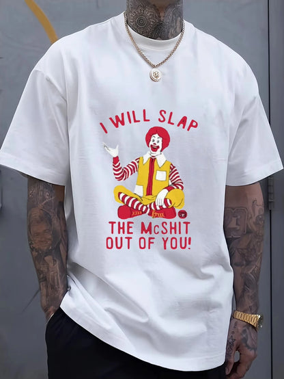 Men's Plus Size I Will Slap The McShit Out of You Printed T-Shirt