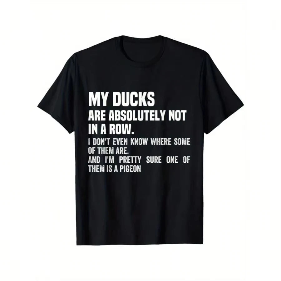 Funny 'My Ducks Are Absolutely Not In A Row' Pigeon Print T-Shirt