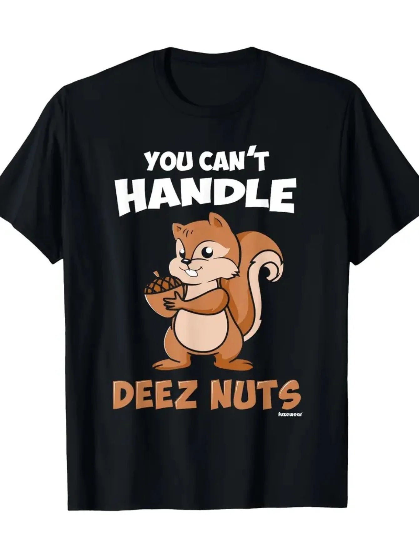 "You Can't Handle Deez Nuts" Graphic Crew Neck T-Shirt