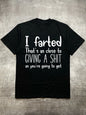 Short Sleeve T-Shirt - Fun Humorous Slogan Design